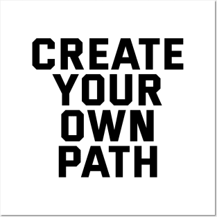 Create Your Own Path Posters and Art